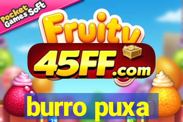 burro puxa